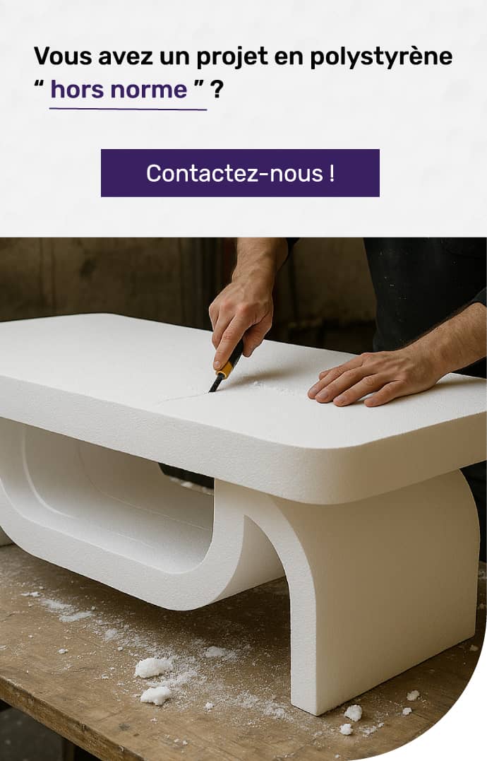 Projet hors norme en polystyrène particulier et professionnel